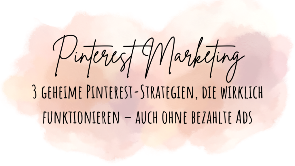 3 geheime Pinterest-Strategien, die wirklich funktionieren – auch ohne bezahlte Ads Beitragsbild