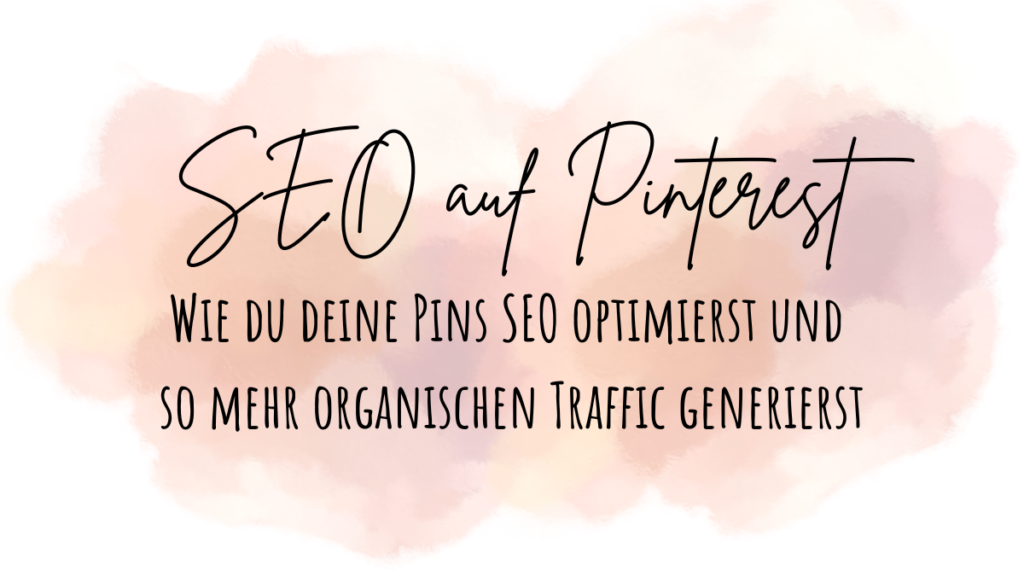 Wie du deine Pins SEO optimierst und so mehr organischen Traffic generierst Beitragsbild